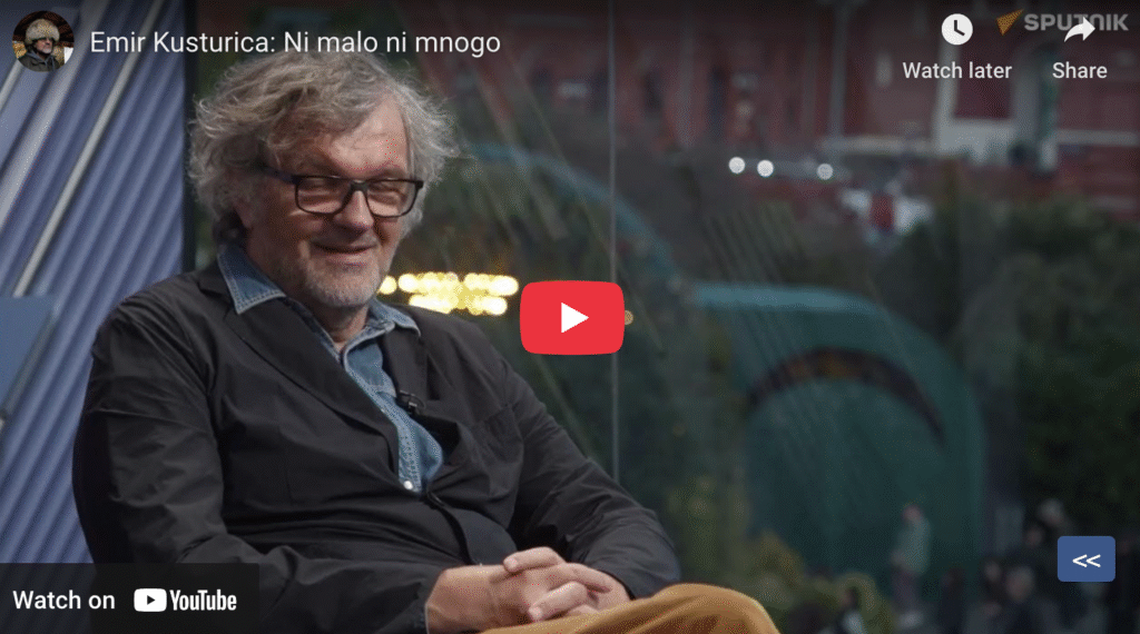 Емир Кустурица: Ни мало ни много