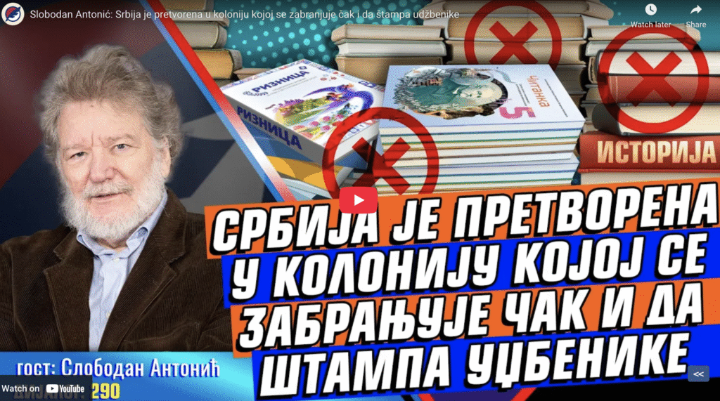 Слободан Антонић: Србија је претворена у колонију којој се забрањује чак и да штампа уџбенике